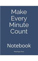 Make Every Minute Count: Notebook