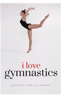 I Love Gymnastics: Blank Lined Journal with Calendar for Gymnastic Experiences