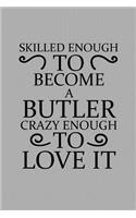 Skilled Enough to Become a Butler Crazy Enough to Love It