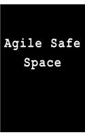 Agile Safe Space