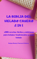 La Biblia del Helado Casero 2 in 1