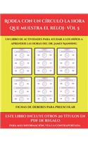 Fichas de deberes para preescolar (Rodea con un círculo la hora que muestra el reloj- Vol 5): Este libro contiene 30 fichas con actividades a todo color para niños de 6 a 7 años(48 Fichas de Deberes Para Preescolar)
