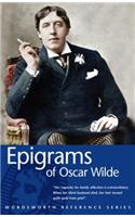 Epigrams of Oscar Wilde: (Wordsworth Reference)