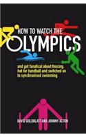 How to Watch the Olympics