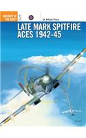 Late Mark Spitfire Aces 1942–45