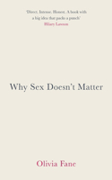 Why Sex Doesn't Matter