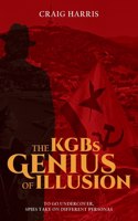 KGBs Genius of Illusion