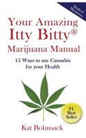 Your Amazing Itty Bitty Marijuana Manual