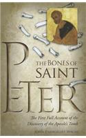 The Bones of St Peter: The First Full Account of the Discovery of the Apostle's Tomb