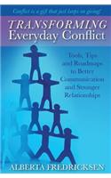 Transforming Everyday Conflict