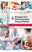 Bringing Your Pharmaceutical Drug to Market