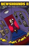 Newshounds II - Book Two: Pure Deva Station