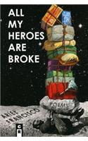 All My Heroes are Broke