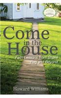 Come in the House