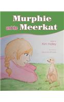 Murphie and the Meerkat