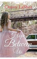 Hope Between Us: A Christian romance