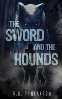 Sword and the Hounds