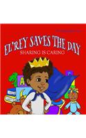 El'rey Saves The Day: Sharing is Caring