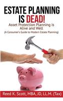 Estate Planning is Dead!