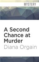 Second Chance at Murder: (Love or Money Mystery)