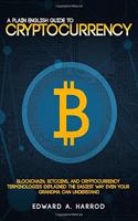 A Plain English Guide to Cryptocurrency