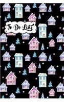 To-Do List Book - Christmas Holiday To Do Lists Journal Notebook Snowy Houses Pattern 2: 100 Page Lined Book With Check Boxes For Fast and Easy List Making(11 List)