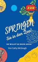 Springen Sie in Den Zoo! German Edition Buch 2: (2 Spring-Serie)
