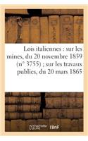 Lois Italiennes Sur Les Mines, Du 20 Novembre 1859 N° 3755, Sur Les Travaux Publics, Du 20 Mars 1865