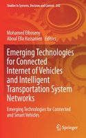 Emerging Technologies for Connected Internet of Vehicles and Intelligent Transportation System Networks