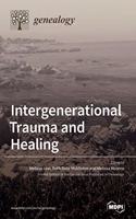 Intergenerational Trauma and Healing