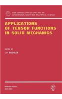 Applications of Tensor Functions in Solid Mechanics