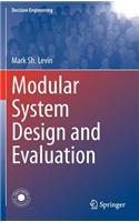 Modular System Design and Evaluation