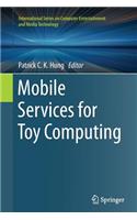 Mobile Services for Toy Computing