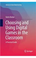 Choosing and Using Digital Games in the Classroom: A Practical Guide