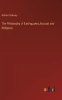 Philosophy of Earthquakes, Natural and Religious