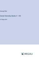 Daniel Deronda; Books V - VIII