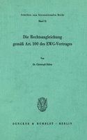 Die Rechtsangleichung Gemass Art. 100 Des Ewg-Vertrages