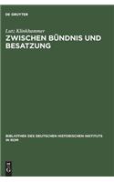 Zwischen Bündnis Und Besatzung