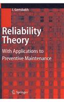 Reliability Theory: With Applications to Preventive Maintenance(English)