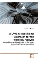 Dynamic Decisional Approach for the Reliability Analysis