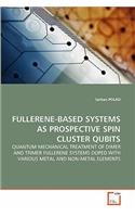 Fullerene-Based Systems as Prospective Spin Cluster Qubits