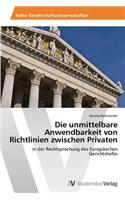 unmittelbare Anwendbarkeit von Richtlinien zwischen Privaten