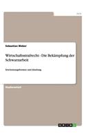Wirtschaftsstrafrecht. Die Bekämpfung der Schwarzarbeit