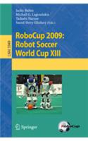 Robocup 2009: Robot Soccer World Cup XIII