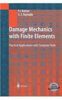 Damage Mechanics with Finite Elements