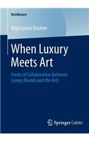 When Luxury Meets Art