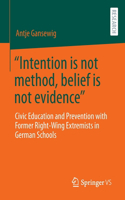 “Intention is not method, belief is not evidence”: Civic Education and Prevention with Former Right-Wing Extremists in German Schools