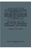 Der Heutige Stand der Lehre von den Geschwülsten im Besonderen der Carcinome