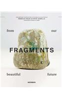 Steve Sabella & Rebecca Raue: Fragments from Our Beautiful Future