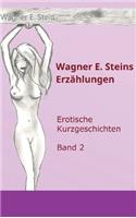 Wagner E. Steins Erzählungen II